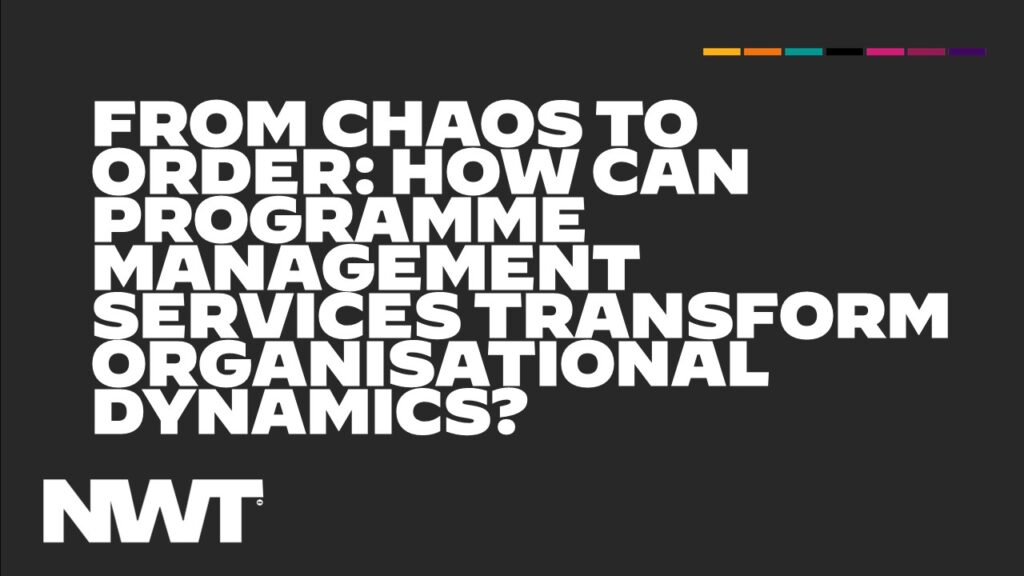 chaos-to-order-Transforming-organisational-dynamics-through-programme-management-services